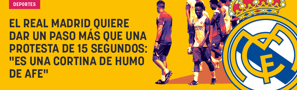 El Real Madrid quiere dar un paso más que una protesta de 15 segundos: Es una cortina de humo de AFE