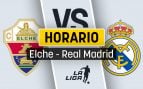 Elche Real Madrid horario