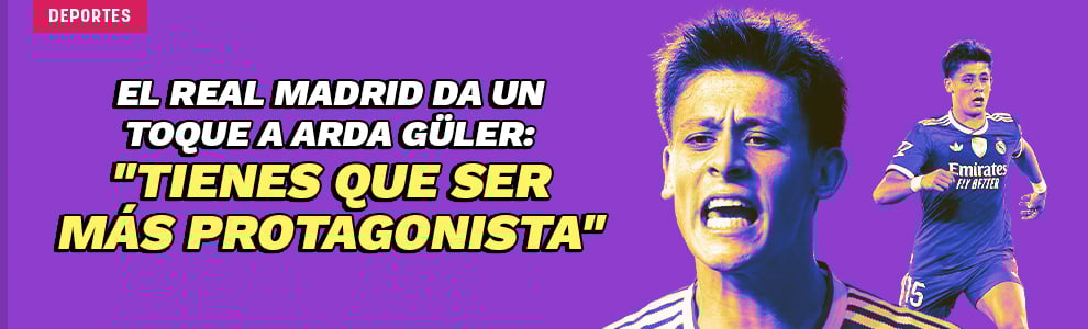 El Real Madrid da un toque a Arda Güler: Tienes que ser más protagonista