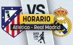 Atlético Real Madrid horario