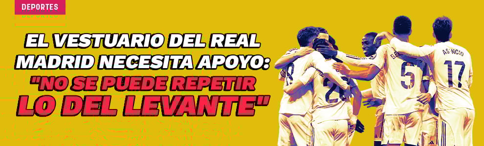 El vestuario del Real Madrid necesita apoyo: No se puede repetir lo del Levante