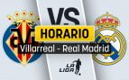 Villarreal Real Madrid horario