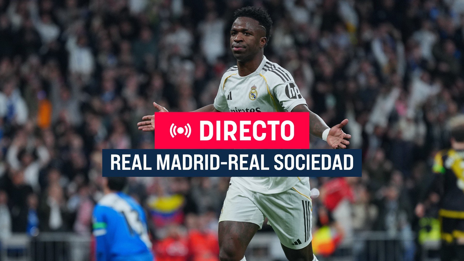 Real Madrid – Real Sociedad, en directo hoy | Dónde ver por TV online gratis y última hora del partido de Liga