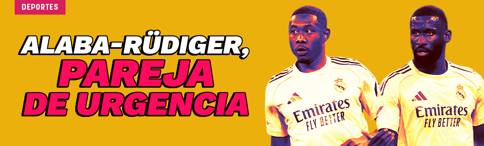Alaba-Rüdiger, pareja de urgencia