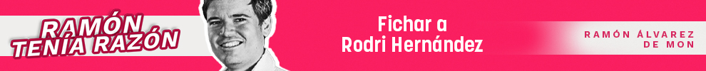 Fichar a Rodri Hernández