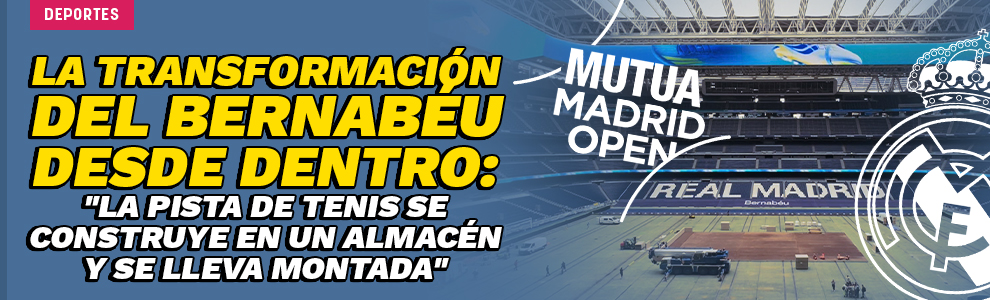 La transformación del Bernabéu desde dentro: La pista de tenis se construye en un almacén y se lleva montada