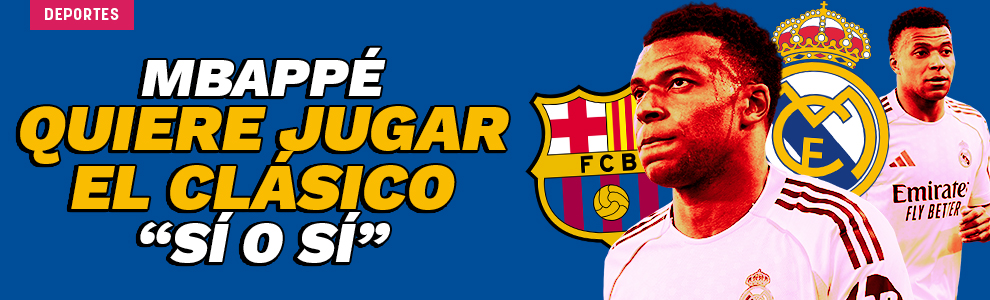 Mbappé quiere jugar el Clásico sí o sí