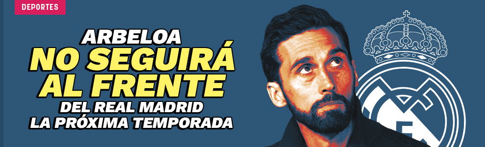 Arbeloa no seguirá al frente del Real Madrid la próxima temporada