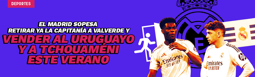 El Real Madrid sopesa retirar ya la capitanía a Valverde y vender al uruguayo y a Tchouaméni este verano