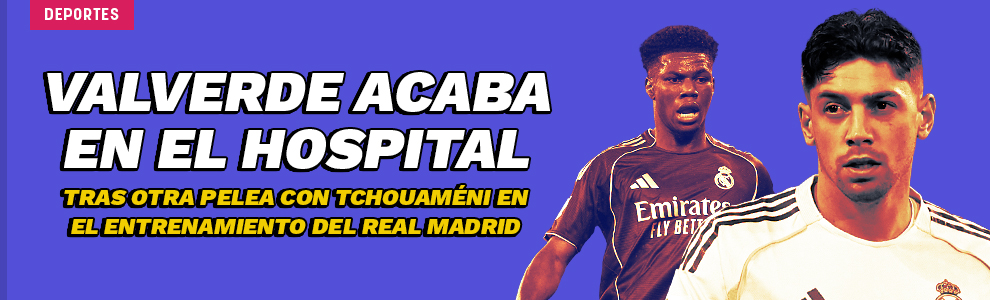 Fede Valverde acaba en el hospital tras otra pelea con Tchouaméni en el entrenamiento del Real Madrid