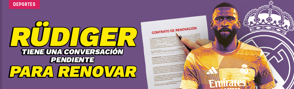 Rüdiger tiene una conversación pendiente para renovar con el Real Madrid