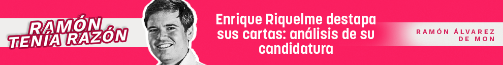 Enrique Riquelme destapa sus cartas: análisis de su candidatura