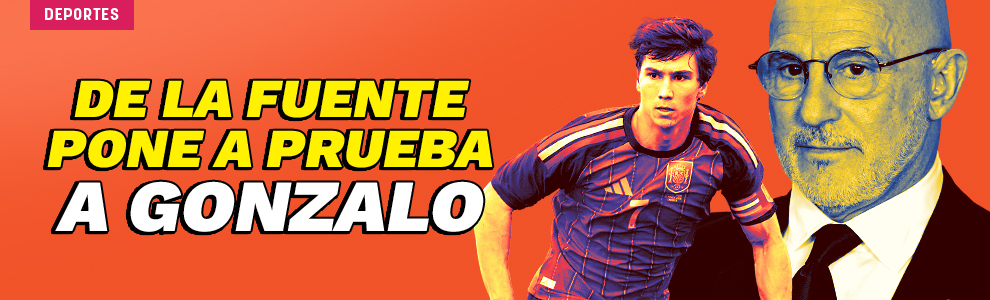 De la Fuente pone a prueba a Gonzalo