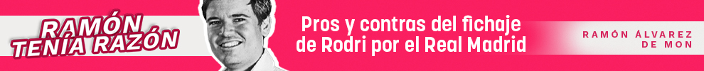 Pros y contras del fichaje de Rodri por el Real Madrid
