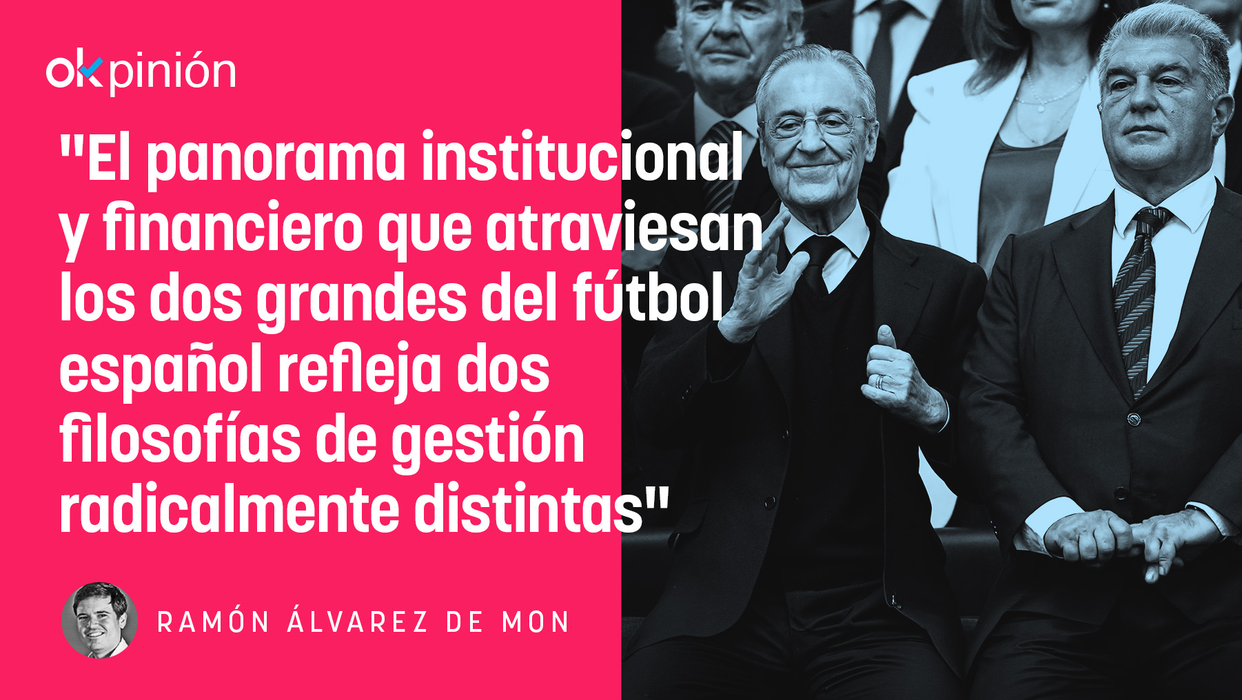 Real Madrid – Barcelona, dos filosofías de gestión radicalmente distintas