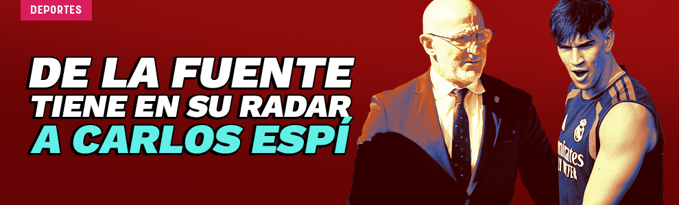 De la Fuente tiene en su radar a Carlos Espí