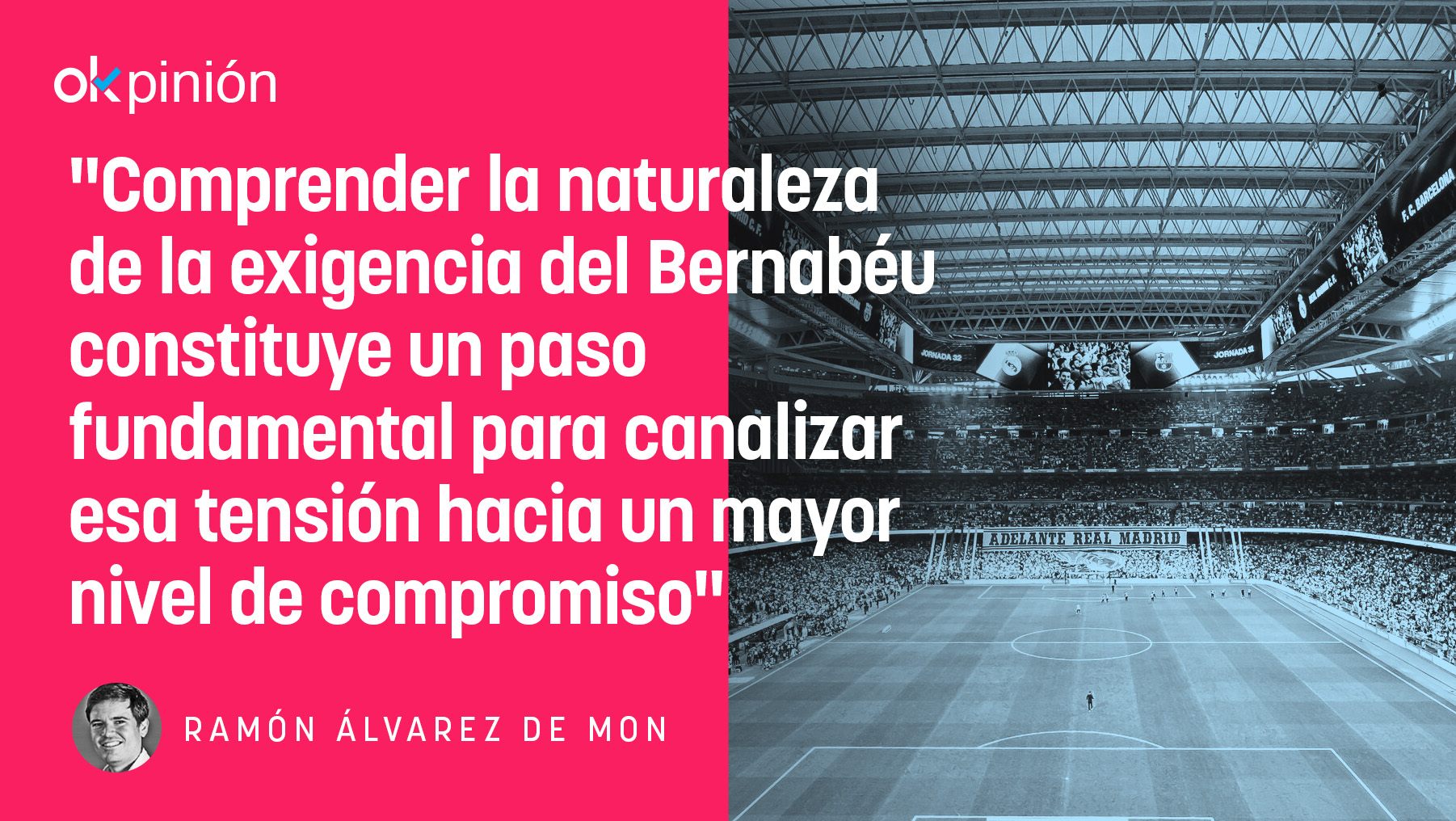 La exigencia del Santiago Bernabéu