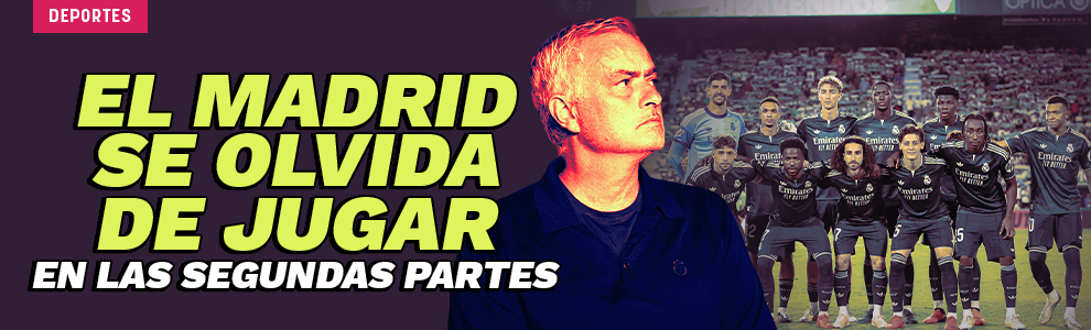El Real Madrid se olvida de jugar en las segundas partes