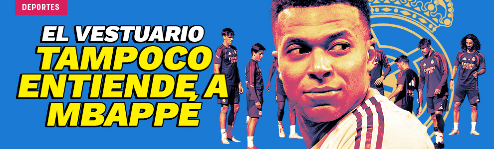 El vestuario tampoco entiende a Mbappé