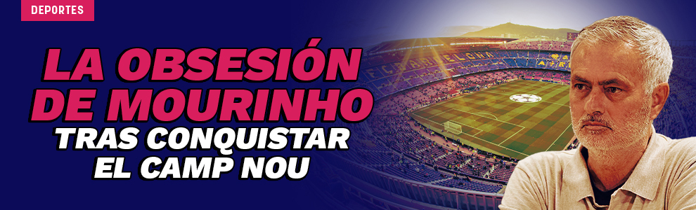 La obsesión de Mourinho tras conquistar el Camp Nou