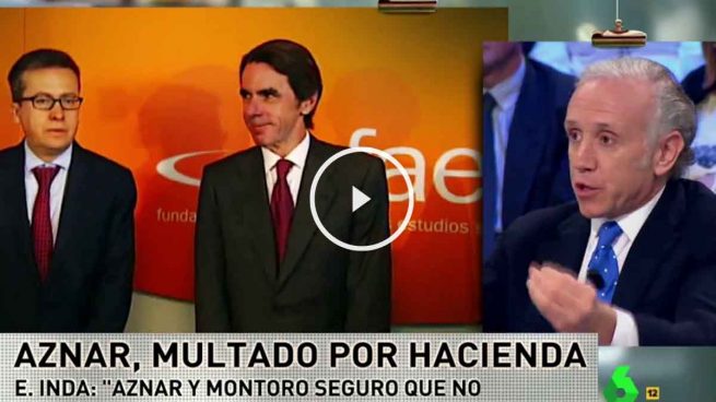 Inda: «Aznar debía saber que estaba cometiendo un fraude legal porque es inspector de Hacienda»
