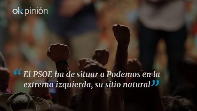 El PSOE no debe jugar a ser Podemos