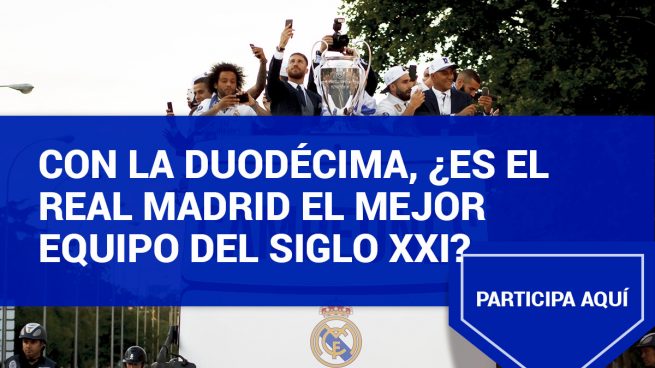 Con la Duodécima, ¿es el Real Madrid el mejor equipo del siglo XXI?