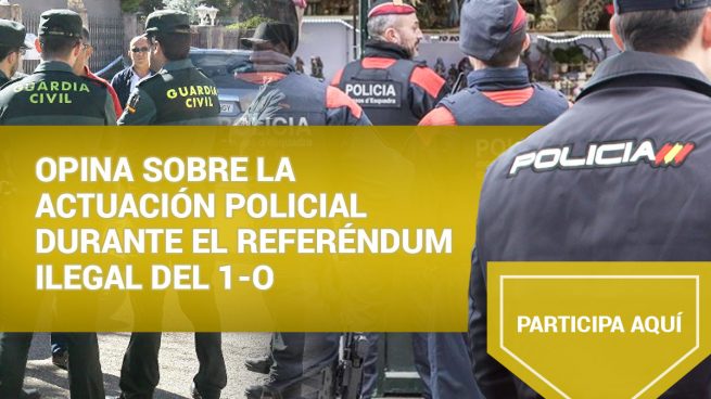 Opina sobre la actuación policial durante el referéndum ilegal del 1-O