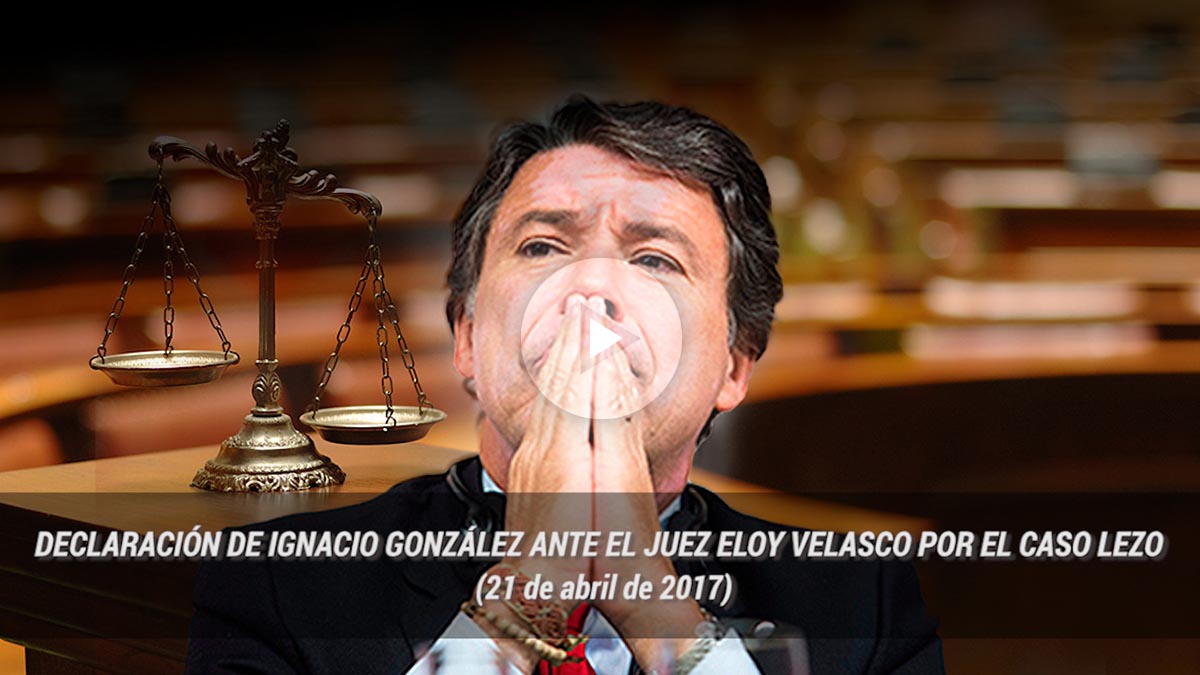 Declaración del expresidente de la Comunidad de Madrid, Ignacio González, ante el juez Eloy Velasco por el caso Lezo (21 de abril de 2017).