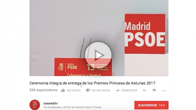 El PSOE se cuela en la señal en directo de Casa Real de los Premios Princesa de Asturias