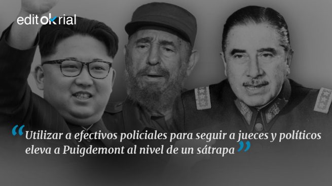 Puigdemont se comporta como Kim Jong-un, Castro o Pinochet