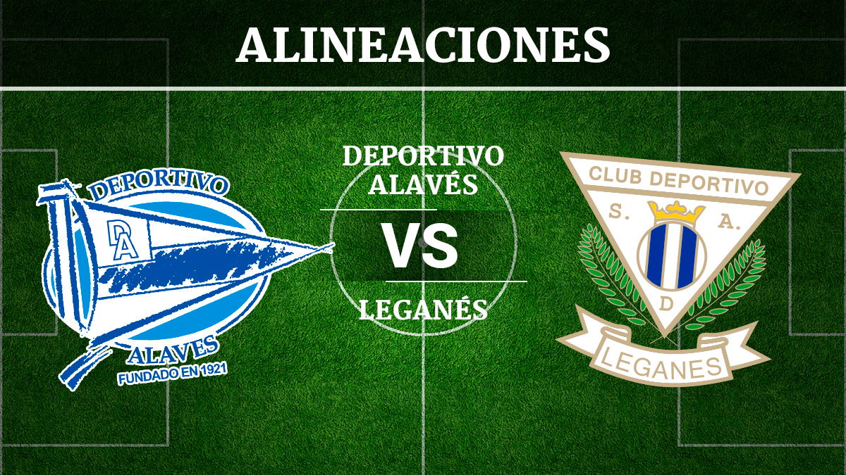 Alineaciones de alavés contra club deportivo leganés