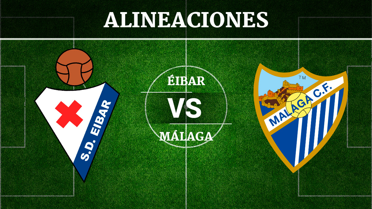 Alineaciones de sd eibar contra málaga cf