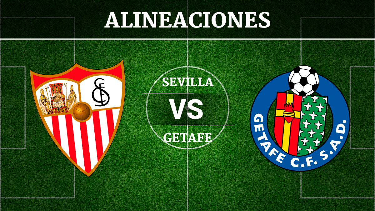 Sevilla vs Getafe: Alineaciones, horario y canal de televisión