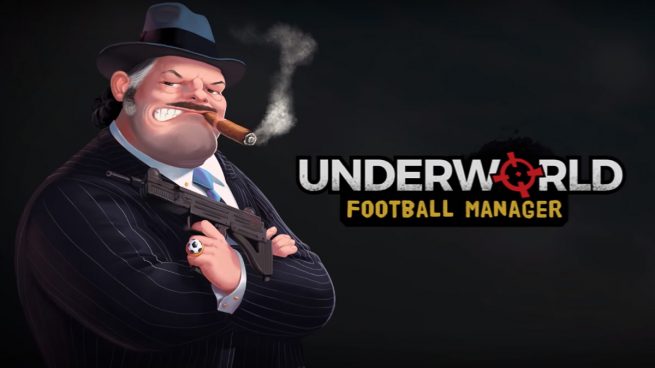 Underworld Football Manager 2018