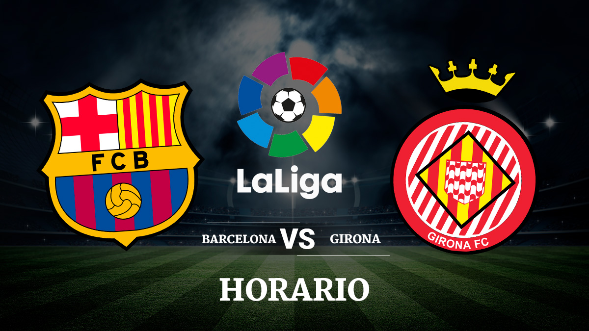Consulta aquí a qué hora se juega el Barcelona – Girona y dónde ver el partido de la Liga Santander.