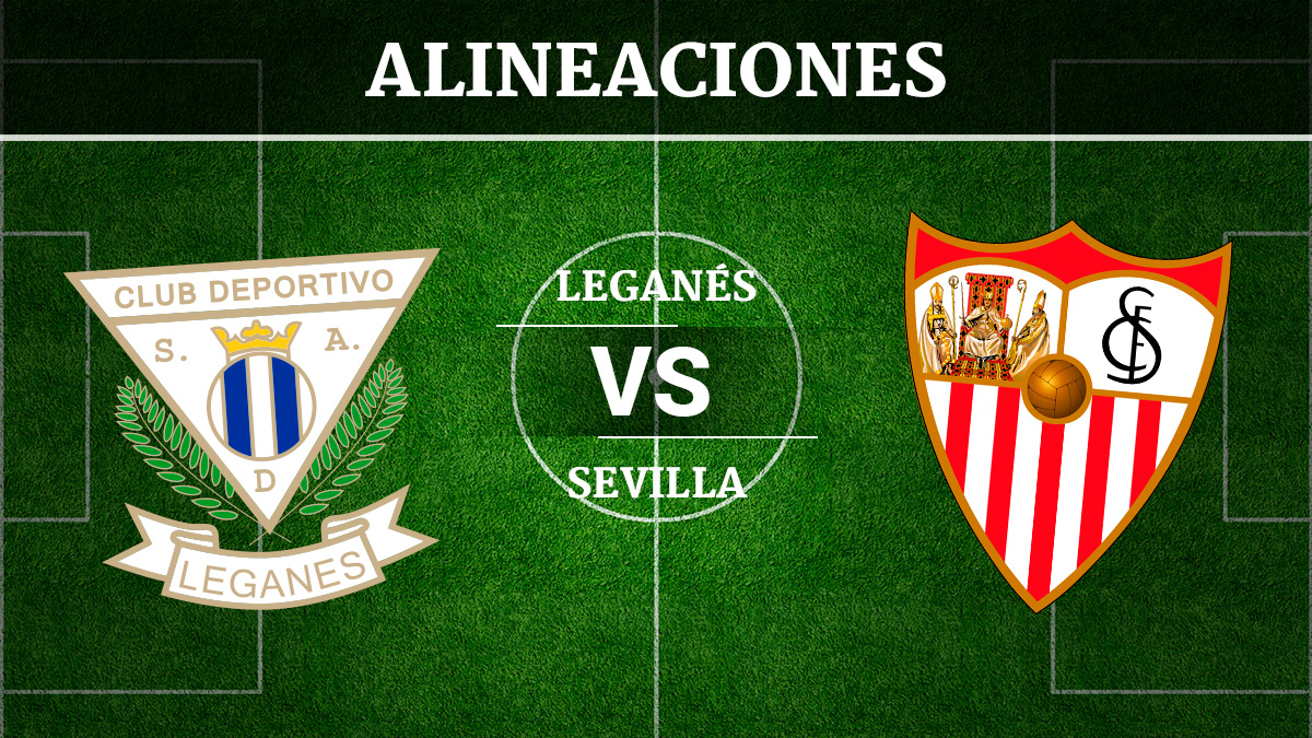 Consulta las posibles alineaciones del Leganés vs Sevilla
