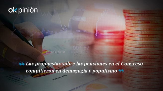 La demagogia no pagará las pensiones