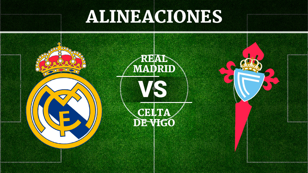 Consulta las posibles alineaciones del Real Madrid – Celta de Vigo.