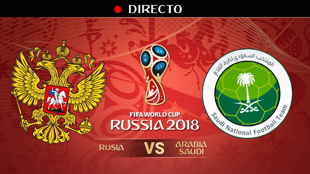 Mundial 2018: Rusia – Arabia Saudí, en directo