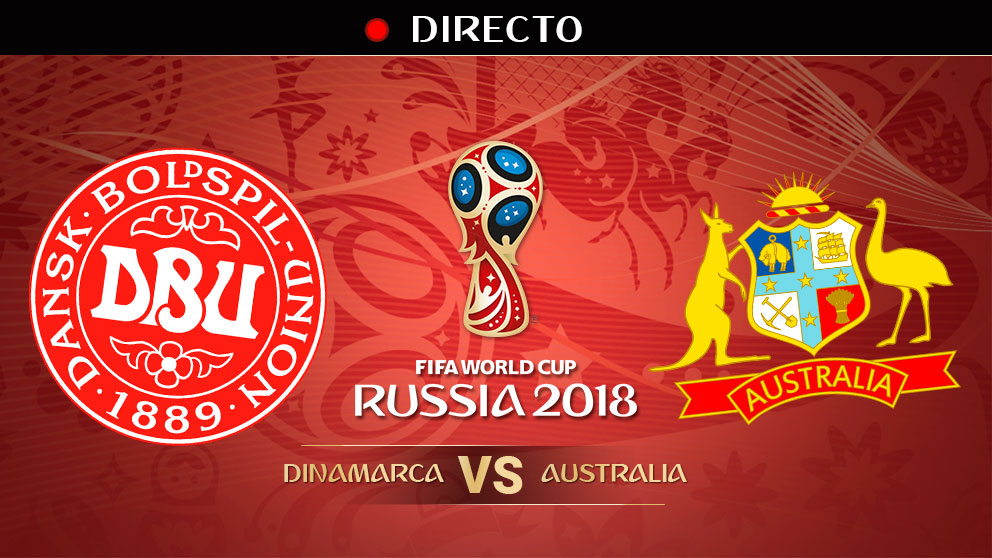 Mundial 2018: Dinamarca – Australia | Mundial de Rusia en directo