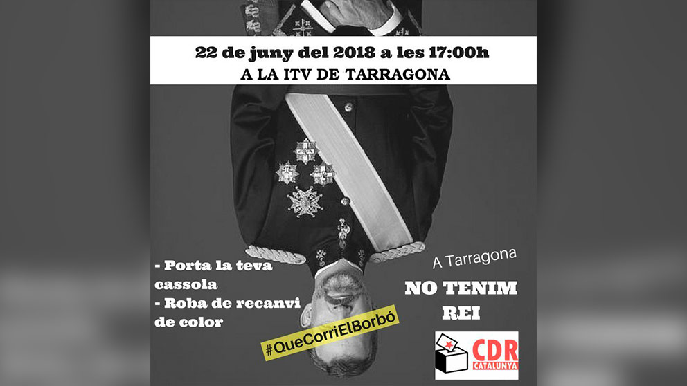 Cartel de los CDR y compartido por la ANC de la movilización para protestar contra la visita del Rey Felipe VI a Tarragona