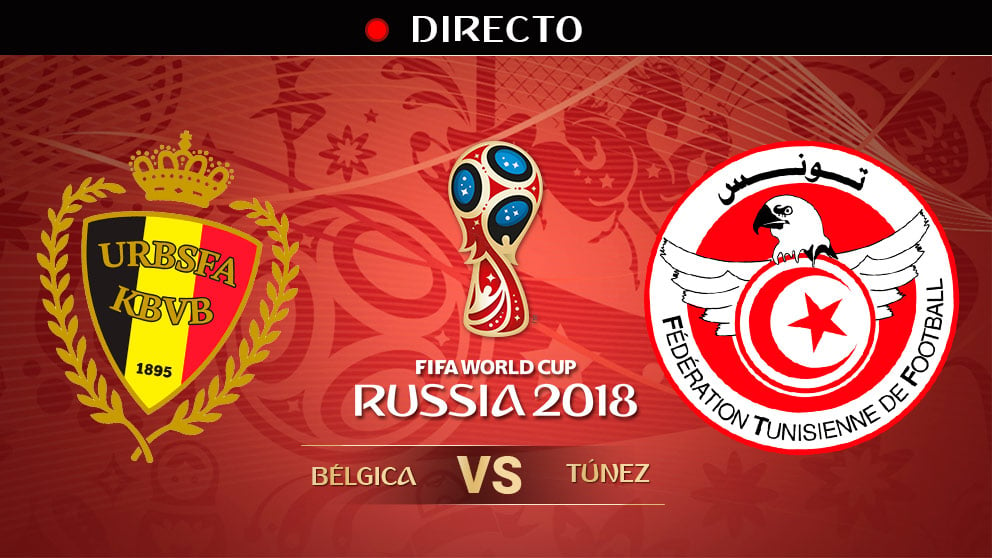 Mundial 2018: Bélgica – Túnez | Mundial de Rusia en directo