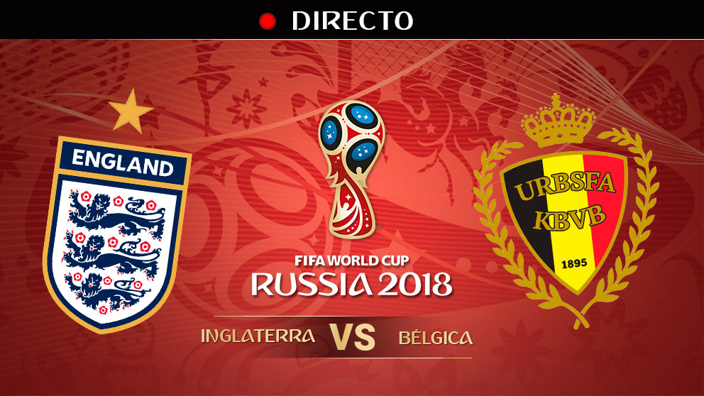 Mundial 2018: Inglaterra – Bélgica | Mundial de Rusia en directo.