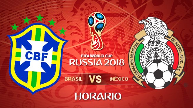 Brasil – México: Hora y dónde ver el partido del Mundial 2018