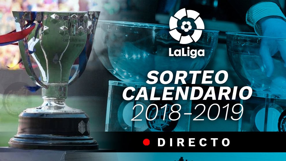 Sorteo del Calendario de la Liga 2018-2019, en directo