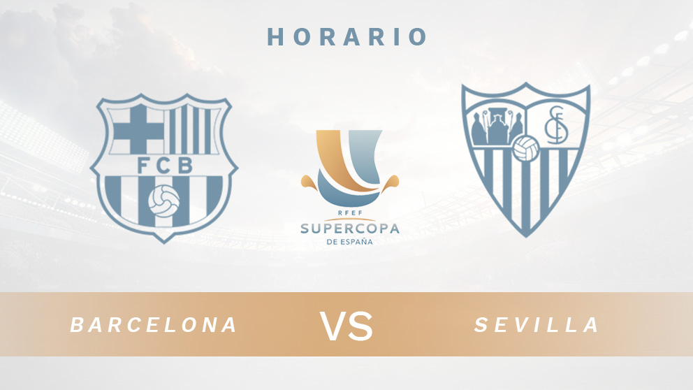 Barcelona – Sevilla | partido de la Supercopa de España