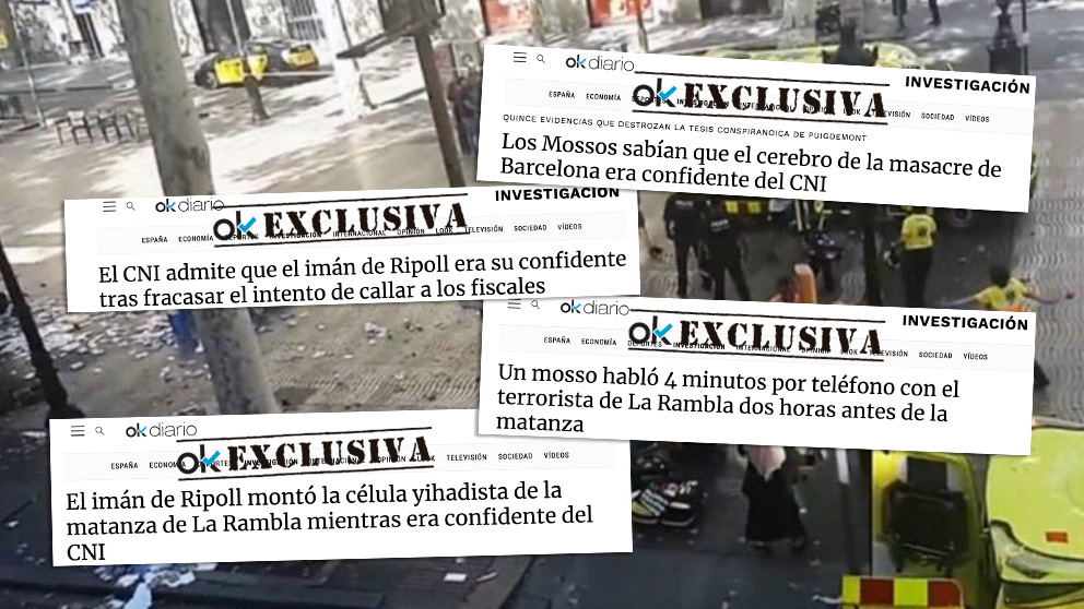 Algunas de las exclusivas sobre los atentados del 17-A y su investigación publicadas por OKDIARIO