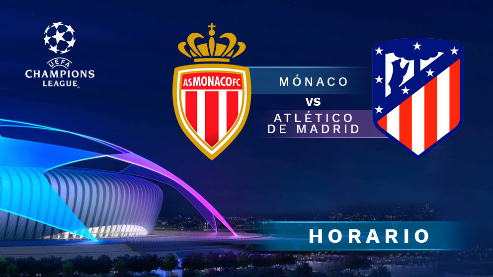 Champions League 2018-19: Mónaco – Atlético de Madrid | Horario del partido de fútbol de Champions League.