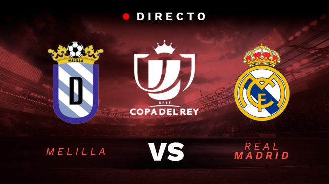 Melilla – Real Madrid: Horario y dónde ver en directo el partido de Copa del Rey